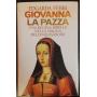 Giovanna la Pazza : una regina ribelle nella Spagna dell'Inquisizione