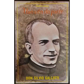 Una vita da prete. Don Silvio Gallotti