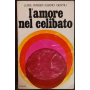 L'amore nel celibato