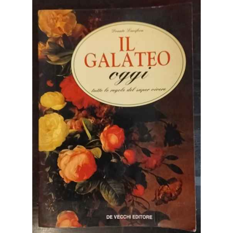 Il galateo oggi. Tutte le regole del saper vivere