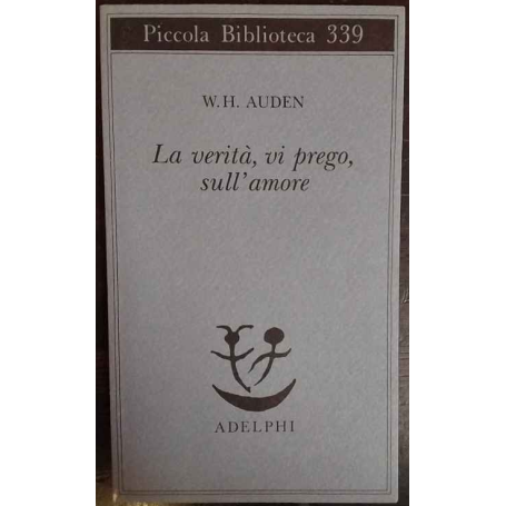 La verità vi prego sull'amore