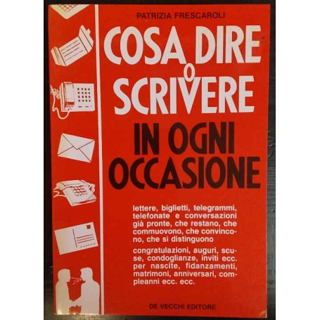 Cosa dire o scrivere in ogni occasione