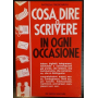 Cosa dire o scrivere in ogni occasione