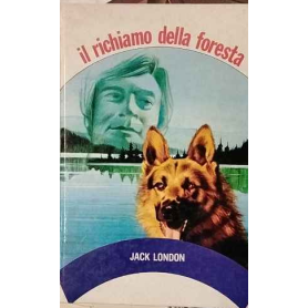 Il richiamo della foresta e due racconti brevi
