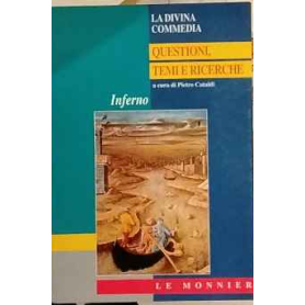 La divina commedia. Questioni temi e ricerche. Inferno