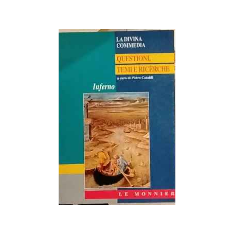 La divina commedia. Questioni temi e ricerche. Inferno