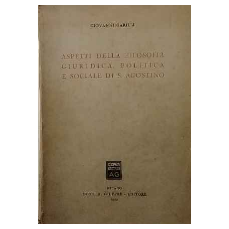 Aspetti della filosofia giuridica politica e sociale di S. Agostino