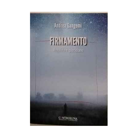 Firmamento. Assoluto e quotidiano