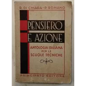 Pensiero e azione. Antologia italiana per le scuole tecniche