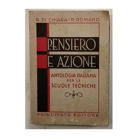 Pensiero e azione. Antologia italiana per le scuole tecniche