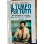 Il tempo per tutti. Meteorologia pratica per la terra e l'uomo