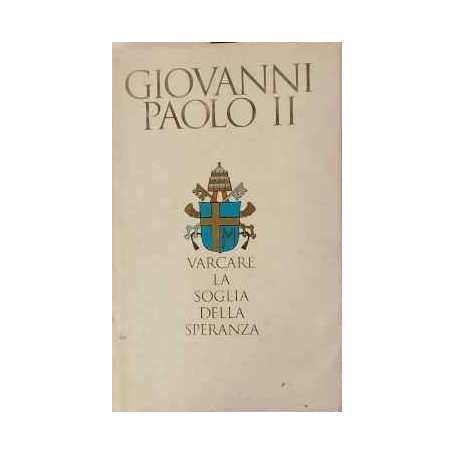 Varcare la soglia della speranza
