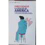 La felicità in America. Storie ballate leggende degli Stati Uniti a uso di giovani vecchi ostili ed entusiasti