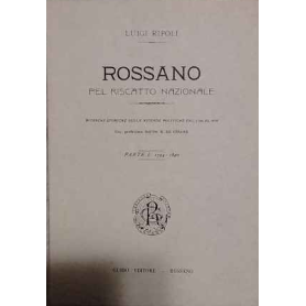 Rossano. Pel riscatto nazionale. Parte I: 1794 - 1840