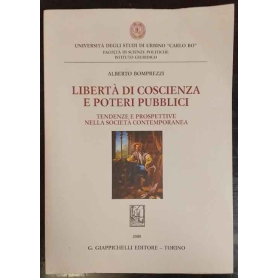 Libertà di coscienza e poteri pubblici. Tendenze e prospettive nella società contemporanea