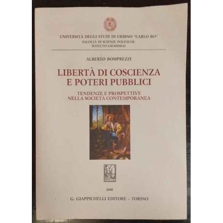 Libertà di coscienza e poteri pubblici. Tendenze e prospettive nella società contemporanea