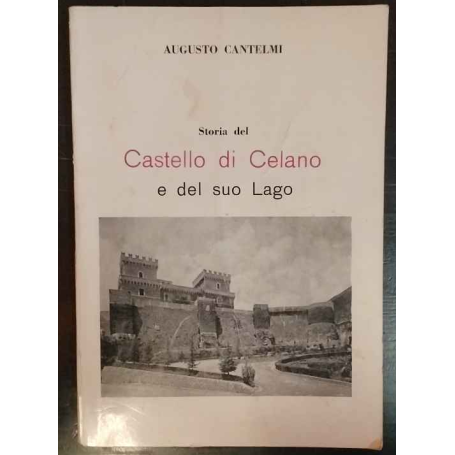 Storia del Castello di Celano e del suo Lago