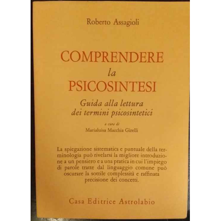 Comprendere la psicosintesi. Guida alla lettura dei termini psicosintetici