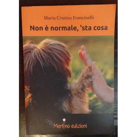 Non è normale 'sta cosa