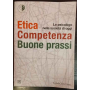 Etica competenza buone prassi. Lo psicologo nella società di oggi