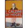 I calzini di Hegel. La filosofia e quello che c'è sotto