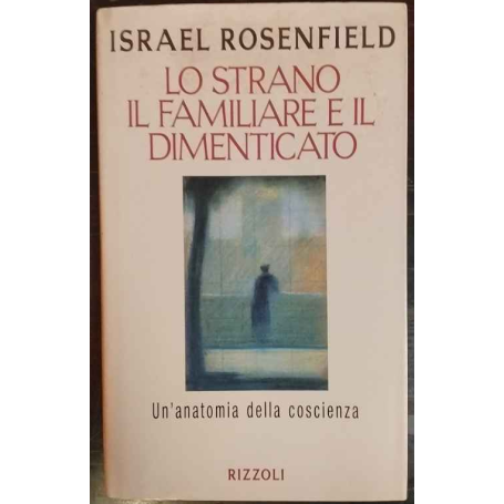 Lo strano il familiare il dimenticato
