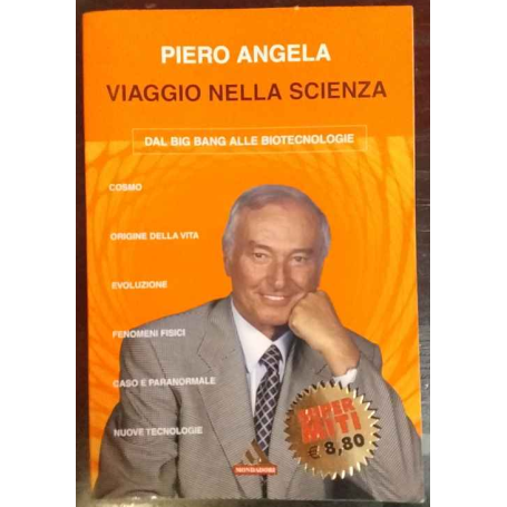 Viaggio nella scienza. Dal Big Bang alle biotecnologie