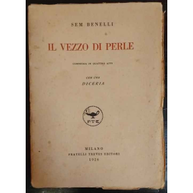 Il vezzo di perle : commedia in quattro atti con una diceria