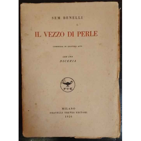Il vezzo di perle : commedia in quattro atti con una diceria
