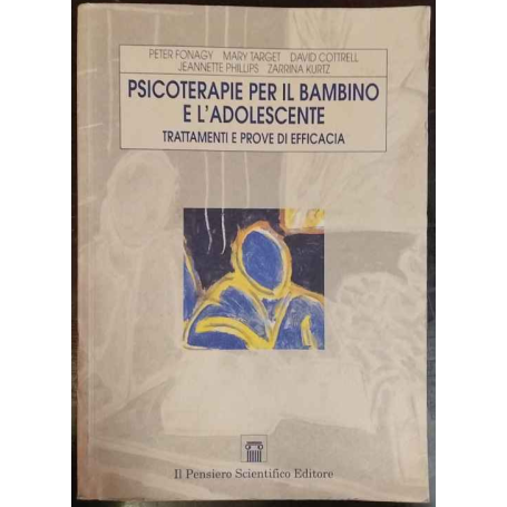 Psicoterapia per il bambino e l'adolescente. Trattamenti e prove di efficacia