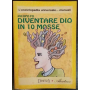 Diventare Dio in 10 mosse