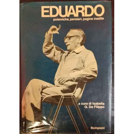 Eduardo. Polemiche pensieri pagine inedite