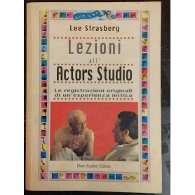 Lezioni all'Actors Studio. Le registrazioni originali di un'esperienza mitica