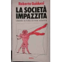 La società impazzita. Quando la follia diventa collettività