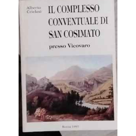 Il complesso conventuale di San Cosimato presso Vicovaro