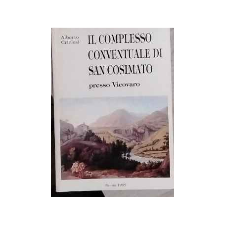 Il complesso conventuale di San Cosimato presso Vicovaro