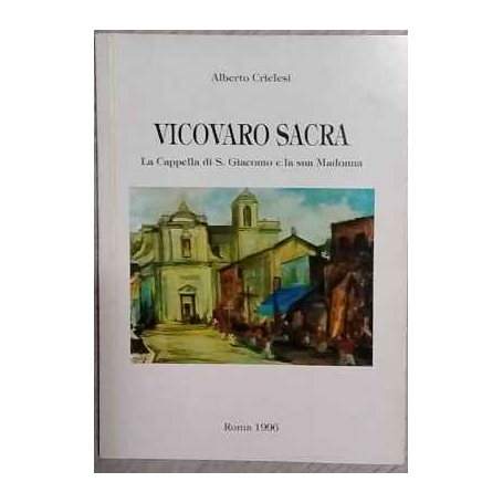 Vicovaro sacra. La cappella di S. Giacomo e la sua Madonna