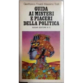 Guida ai misteri e piaceri della politica