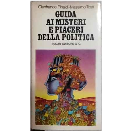 Guida ai misteri e piaceri della politica
