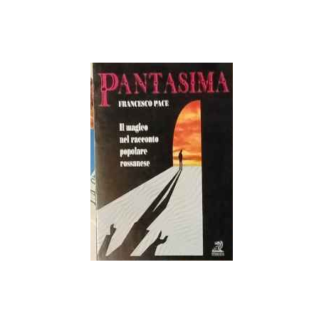 Pantasima : Il magico nel racconto popolare rossanese