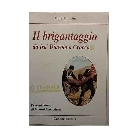 Il brigantaggio da fra' Diavolo a Crocco