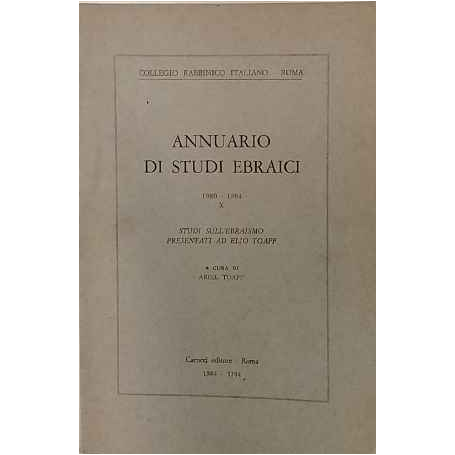 Annuario di studi ebraici 1980 - 1984. Volume X. Studi sull'ebraismo presentati ad Elio Toaff