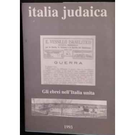 Italia judaica. Gli ebrei nell'Italia unita 1870 - 1945