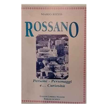 Rossano : persone personaggi e .. curiosità