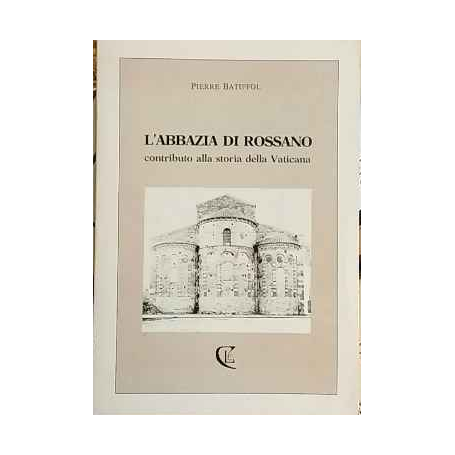 L'abbazia di Rossano. Contributo alla storia della Vaticana