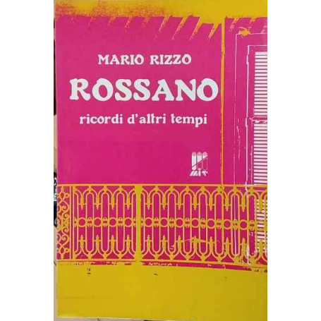 Rossano : ricordi d'altri tempi