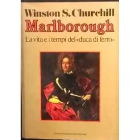 Marlborough. La vita e i tempi del "duca di ferro"