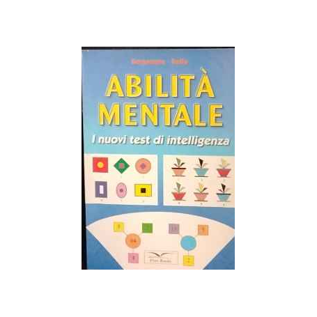 Abililità mentale. Nuovi test di intelligenza