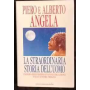 La straordinaria storia dell'uomo