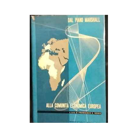 Dal piano Marshall alla Comunita economica europea